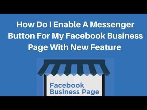 How do I enable a Messenger button for my Facebook business Page with new feature