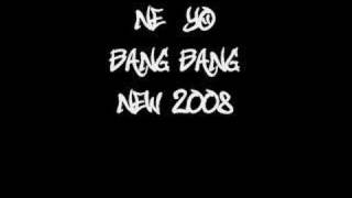 Bang Bang - Ne-Yo *New 2008*