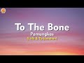 To The Bone Pamungkas Lirik Lagu Terjemahan