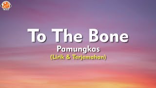 Download lagu To The Bone - Pamungkas (Lirik Lagu & Terjemahan) mp3 Download lagu To The Bone - Pamungkas (Lirik Lagu & Terjemahan) mp3