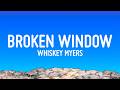 Whiskey Myers Broken Window Serenade Lyrics