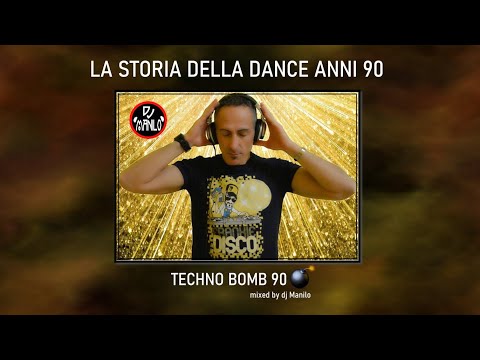 La storia della dance anni 90 ★ TECHNO BOMB 90 ★ mixed by dj Manilo