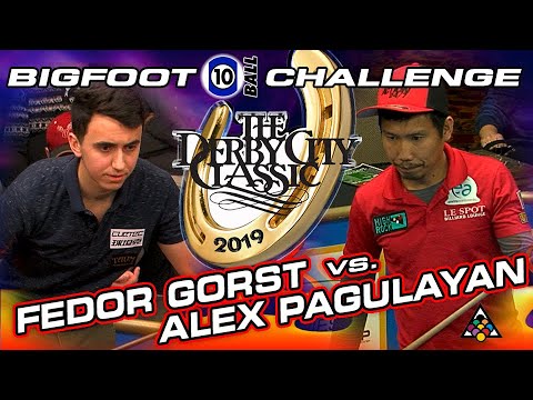 Fedor GORST vs. Alex PAGULAYAN - 2019 DERBY CITY CLASSIC BIGFOOT 10-BALL CHALLENGE