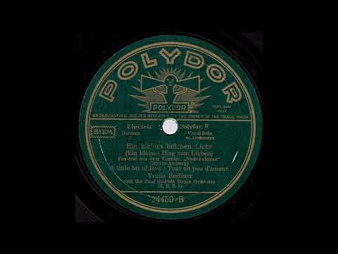 Ein kleines bißchen Liebe / Trude Berliner mit  Paul Godwin & Tanzorchester