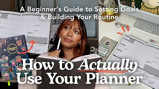 How to Use a Planner | Beginner's Guide to Starting, Setting Goals, & 