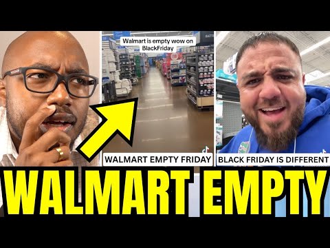 Walmart Was EMPTY On Black Friday, Now They Are Panicking