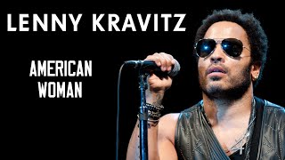 Lenny Kravitz - American Woman (Extended)
