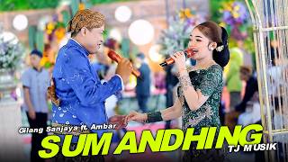 Download lagu SUMANDHING (SUMPAHING ATI SAYANG) TJ MUSIK - GILANG SANJAYA x AMBAR LIVE CENDANA || PAMUNGKAS PROJEK mp3