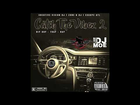 CATCH THE VIBEZ 2 | TRAP VIBEZ  | CREATIVE VISION DJ MOE | HIP HOP 2023 MIX | TRAP RAP PARTY MIX