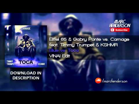 Eiffel 65 vs. Carnage feat. Timmy Trumpet & KSHMR - Blue vs. Toca (VINAI Edit)