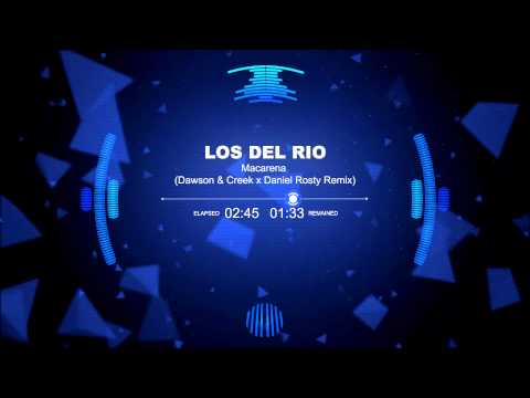 Los del Rio - Macarena (Dawson & Creek vs. Daniel Rosty Bootleg Remix)