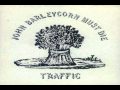 TRAFFIC  John Barleycorn Must Die 06   Every Mother's Son