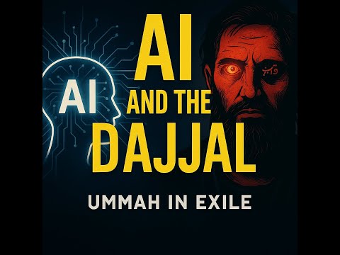 The Rise of AI: A Tool for Truth or Dajjalic Control?