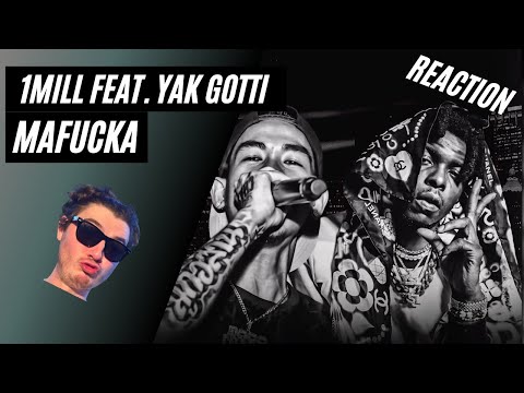 Farang (German) react to 1MILL ft. Yak Gotti "MAFUCKA" in English.