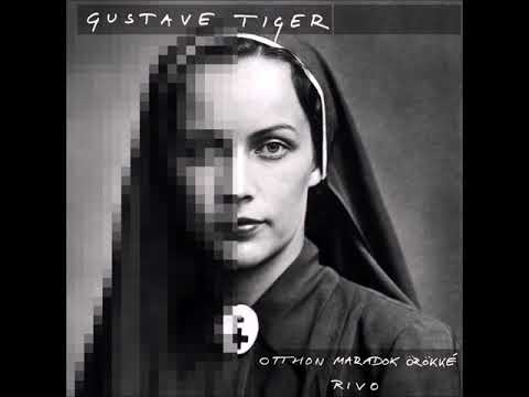 Gustave Tiger - Rivo