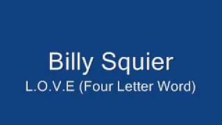 L.O.V.E Four letter word (Billy Squier version)