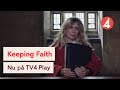 Keeping Faith Säsong 3 Trailer Nu På TV4 Play