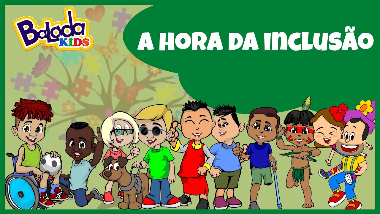 Balada Kids - A Hora da inclusão [Infantil]