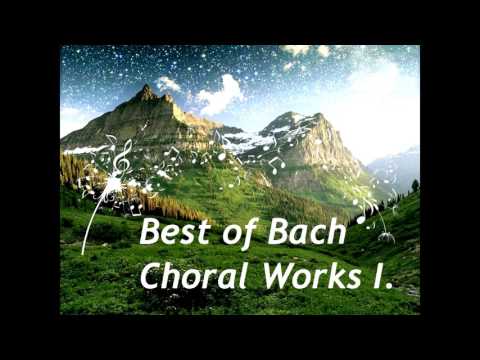 Best of Bach - Choral Works I. - Cantatas -  HD & HQ