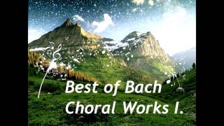 Best of Bach - Choral Works I. - Cantatas -  HD & HQ