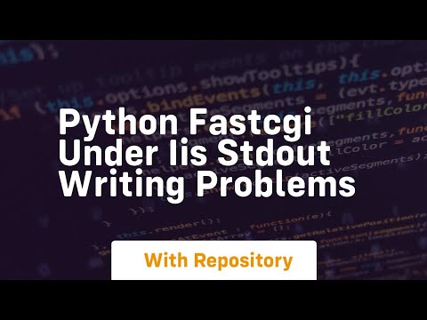 Python Fastcgi Under Iis Stdout Writing Problems