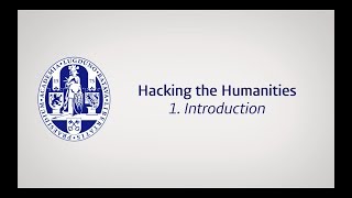 Episode 1: Introduction to the Hacking the Humanities Tutorial Series