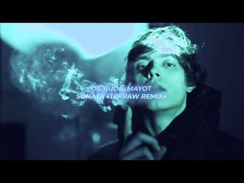 OG BUDA, MAYOT — SONATA ✧TEKRAW REMIX✧