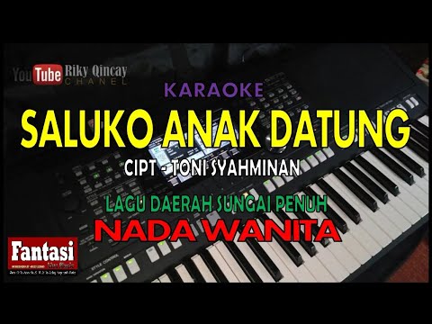 Lagu Daerah Sungai Penuh - SALUKO ANAK DATUNG monalisa NADA CEWEK  ( KARAOKE ) Cipt - toni syahminan