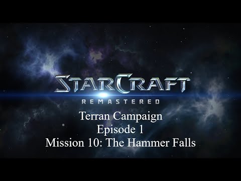 Starcraft: Remastered | Terran Campaign | Episode 1 | Mission 10: The Hammer Falls