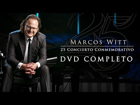 Marcos Witt 25 Conmemorativo - Concierto Completo en Vivo