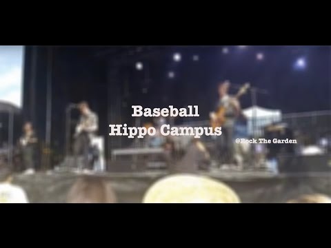 Hippo Campus- Baseball (new song)- @ Rock The Garden