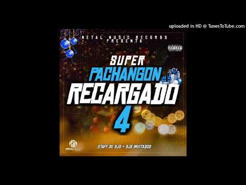 MIX CUMBIAS (SUPER PACHANGON RECARGADO 4 )