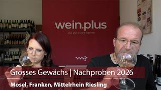 Grosses Gewächs | Nachproben 2026 | Mosel, Franken, Mittelrhein Riesling