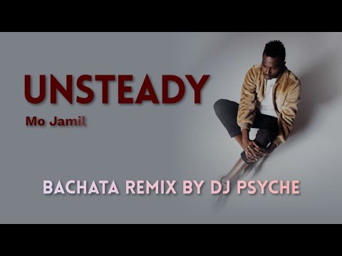 Unsteady - Mo Jamil Cover - X Ambassadors(Bachata Remix)_DJ PSYCHE_언스테디 - 모자밀(바차타 리믹스)_디제이 프시케