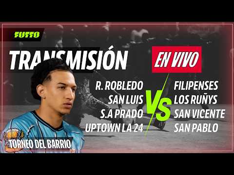 🔴TORNEO DEL BARRIO🔴 | HOY LA 24, SAN VICENTE, PRADO, RUÑYS, QUE CALORRRR! | !redes !viernes