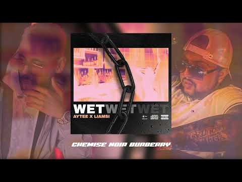 AyTee - Wet ft. Liamsi (Official Lyrical Video)