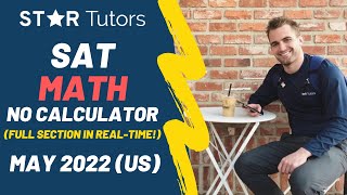 SAT MATH: Completing the MAY 2022 SAT (US Test) Math No Calculator Section in REAL-TIME
