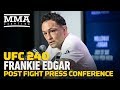 UFC 240 Post-Fight Press Conference: Frankie Edgar - MMA Fighting