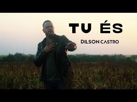 Dilson Castro | TU ÉS  [Cover]