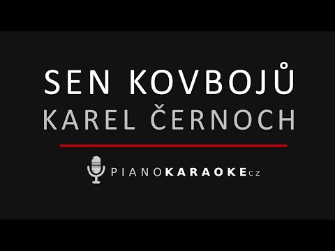Karel Černoch - Sen kovbojů | Piano Karaoke Instrumental