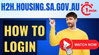 H2H Login⏬👇 h2h.housing.sa.gov.au Login
