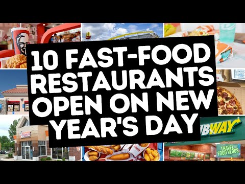 10 Fast-Food Restaurants Open on New Year's Day 2023