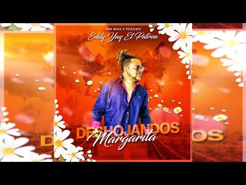 Eddy Jay - Deshojando Margaritas (Audio Oficial)