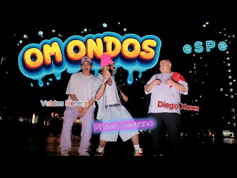 OM ONDOS - PHAET SELANNO ( feat. Diego Xoxa, Valdes Herera, eSPe ) - ( OFFICIAL MUSIC VIDEO )