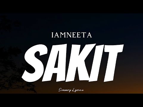 IAMNEETA - Sakit ( Lyrics )