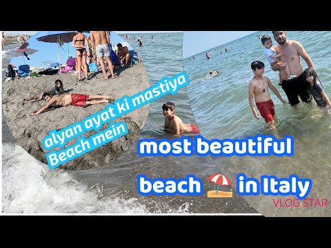 Most Beautiful Beach ⛱️ In Italy|Alyan Ayat Ki Mastiya Beach Mein ||Alyan Ayat Italy Vlog