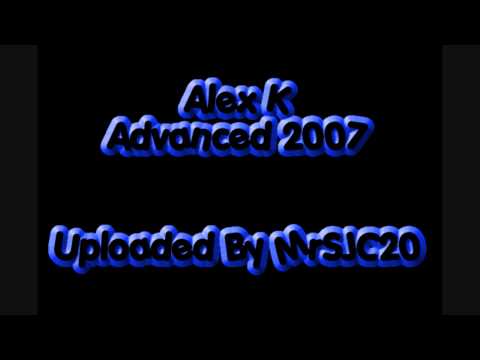 AK Project Vs Marcel Woods  - Advanced 2007 (Alex K Remix)