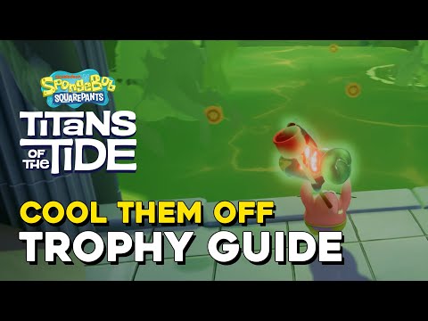 SpongeBob SquarePants Titans Of The Tide Cool Them Off Trophy Guide