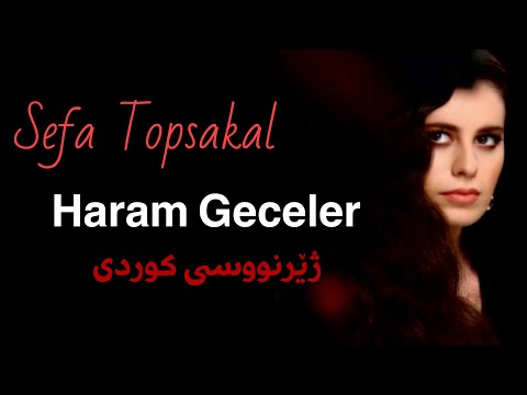 Sefa Topsakal - haram geceler kurdish subtitle‎ | سیڤە تۆپسەکاڵ - شەوە حەڕامەکان