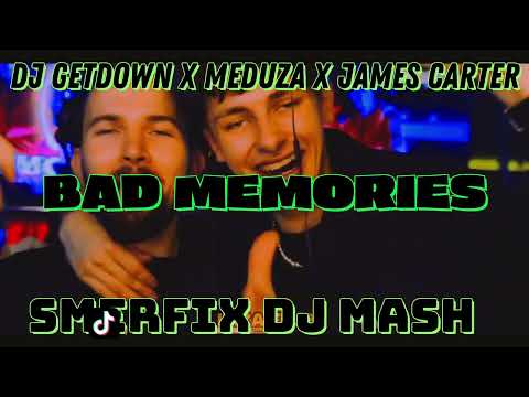 😈😱DJ GETDOWN x MEDUZA x JAMES CARTER-Bad Memories (SMERFIX DJ MASH)😱😈 +DL